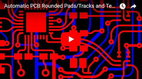 Automatic PCB Rounded Pads/Tracks and Teardrop
